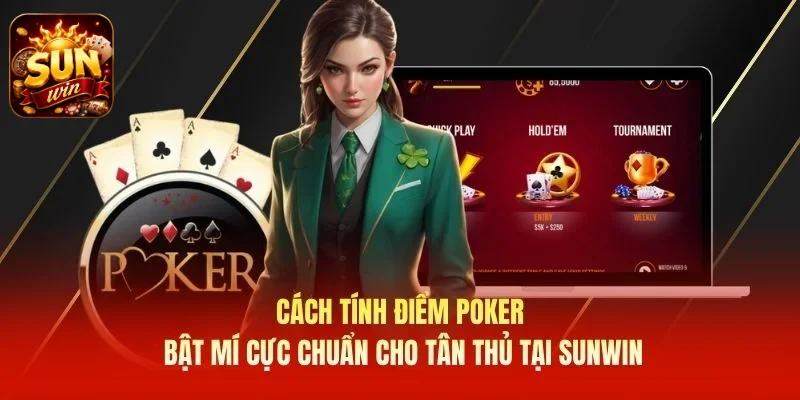 Cách Tính Điểm Poker