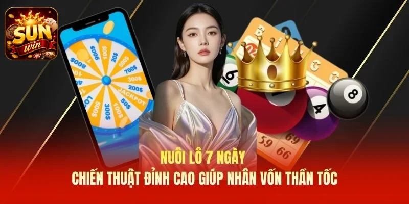 Nuôi Lô 7 Ngày